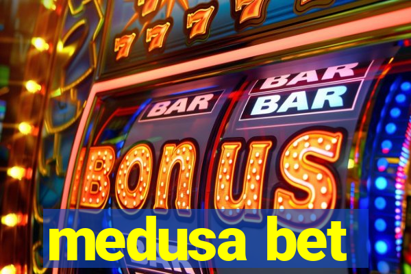 medusa bet